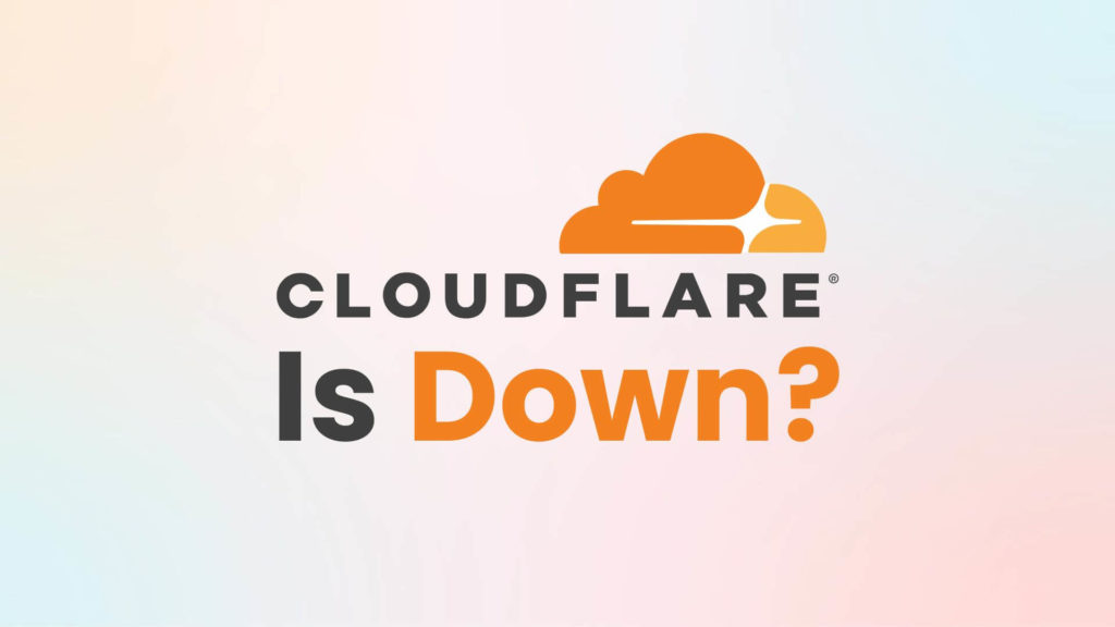 Cloudflare logo above the text "Cloudflare Is Down?" on a light gradient background.